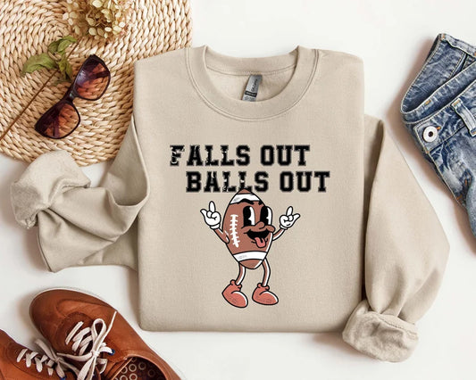 Falls Out Balls Out Sweatshirt